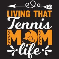 dieses Tennis-Mutterleben zu leben vektor
