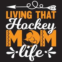 levande den där hockey mamma liv vektor