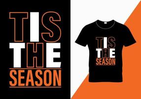 tis de säsong t-shirt design, bäst typografi t-shirt design, t-stil vektor