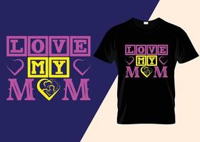 Liebe meine Mutter T-Shirt-Design vektor