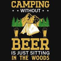 Camping mit Bier-T-Shirt-Design vektor