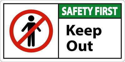 Safety First Area Keep Out Schild auf weißem Hintergrund vektor