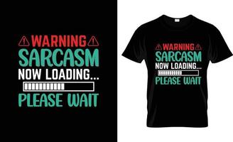 sarkastisches T-Shirt-Design, sarkastischer T-Shirt-Slogan und Bekleidungsdesign, sarkastische Typografie, sarkastischer Vektor, sarkastische Illustration vektor
