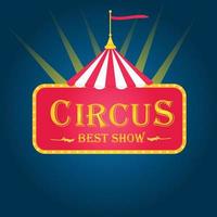 de bäst show. cirkus tecken. vektor