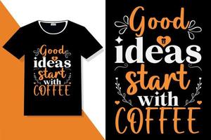 Kaffeemotivation zitiert Typografie oder Kaffeetypografie-T-Shirt vektor