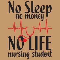 kein Schlaf, kein Geld, kein Student der Lebenspflege vektor