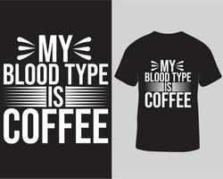 Meine Blutgruppe ist Kaffee Schriftzug T-Shirt Design kostenloser Download vektor