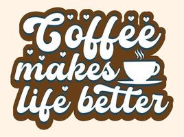trendiges Kaffee-T-Shirt-Design, Vintage-Typografie und Schriftkunst, Retro-Slogan vektor
