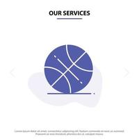 unsere dienstleistungen basketball ball sport usa solide glyph icon web card template vektor