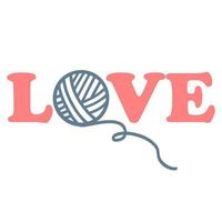 text kärlek med garn boll, stickning logotyp, symbol. vektor illustration av sticka ikon, text. hobby begrepp, handarbete, fritid tid