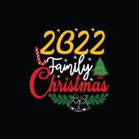 2022 Familien-Weihnachtsvektor-T-Shirt-Vorlage. Vektorgrafiken, Weihnachts-T-Shirt-Design. kann für bedruckte Tassen, Aufkleberdesigns, Grußkarten, Poster, Taschen und T-Shirts verwendet werden. vektor