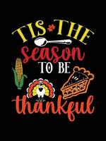 Thanksgiving-Typografie-T-Shirt-Design oder Happy Thanksgiving-Vektor-Poster-Design vektor