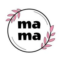 Mama-Inschrift mit Kranz-Typografie-Poster. rosa und schwarze Farben. glückliches Muttertagskonzept. Vektor-Illustration. vektor