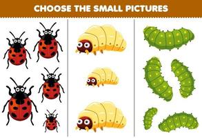 utbildning spel för barn välja de små bild av söt tecknad serie nyckelpiga mask larv tryckbar insekt kalkylblad vektor