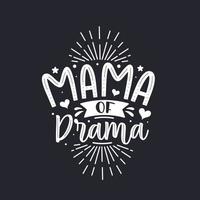 Mama des Dramas. muttertag schriftzug design. vektor