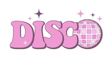 Aufkleber mit groovigem Disco-Slogan der 70er Jahre. Retro-Druck mit niedlichem rosa Text und Discokugel für grafisches T-Shirt, T-Shirt oder Aufkleber