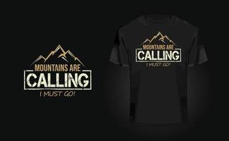 bergen är kallelse- t-shirt design citat för t-shirt utskrift, Kläder mode, affisch, kampanj vektor
