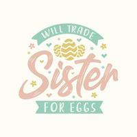wird Schwester für Eier tauschen. Ostern-Design vektor