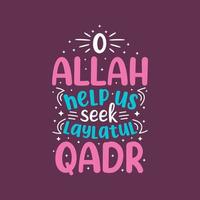 o allah hjälp oss söka laylatul qadr- helig månad ramadan bäst text design. vektor