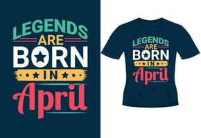 legends är född i april inspirera trendig motiverande typografi design för t skjorta skriva ut vektor