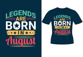 legends är född i augusti inspirera trendig motiverande typografi design för t skjorta skriva ut vektor
