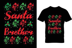 Weihnachts-T-Shirt-Design-Vektor Lieber Weihnachtsmann, mein Bruder hat es geschafft vektor