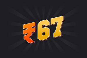 67 indische Rupie Vektorwährungsbild. 67 Rupien-Symbol fette Textvektorillustration vektor