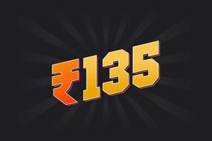 135 indische Rupien-Vektorwährungsbild. 135 Rupien-Symbol fette Textvektorillustration vektor