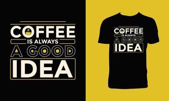 kreatives Kaffee-Vektor-T-Shirt-Design vektor