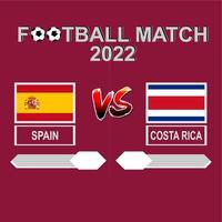 spanien vs costa rica fußballwettbewerb 2022 vorlage hintergrundvektor für zeitplan, ergebnisspiel vektor