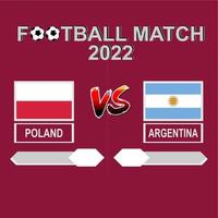 polen vs argentinien fußballwettbewerb 2022 vorlage hintergrundvektor für zeitplan, ergebnisspiel vektor