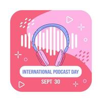 vektorillustration zum thema des internationalen podcasttages am 30. september. geeignet für grußkartenposter und banner. vektor