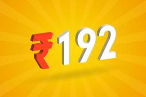 192 Rupie 3D-Symbol fettes Textvektorbild. 3d 192 indische Rupie Währungszeichen Vektor Illustration