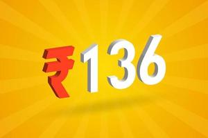 136 Rupie 3D-Symbol fettes Textvektorbild. 3d 136 indische Rupie Währungszeichen Vektor Illustration