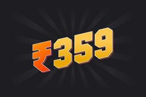 359 indische Rupie Vektorwährungsbild. 359 Rupie Symbol fette Textvektorillustration vektor