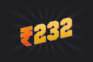 232 indische Rupie Vektorwährungsbild. 232 Rupien Symbol fette Textvektorillustration vektor