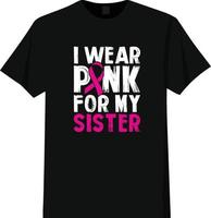 Ich trage Pink für das T-Shirt-Design meiner Schwester vektor