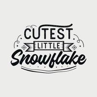süßeste kleine Schneeflockenvektorillustration, handgezeichnete Beschriftung mit Winterzitaten, Winterdesigns für T-Shirt, Poster, Druck, Becher und für Karte vektor