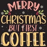 frohe weihnachten, aber erster kaffee 05 frohe weihnachten und frohe feiertage typografie-set vektor