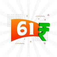 61 Rupie Symbol fettes Textvektorbild. 61 indische Rupie Währungszeichen Vektor Illustration