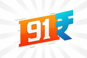 91 Rupie Symbol fettes Textvektorbild. 91 indische Rupie Währungszeichen Vektor Illustration