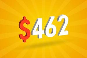 462 USD 3D-Textsymbol. 462 US-Dollar 3d mit gelbem Hintergrund, amerikanischer Geldaktienvektor vektor