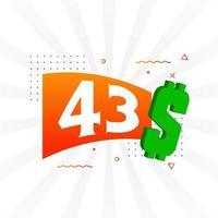 43-Dollar-Währungsvektor-Textsymbol. 43 usd US-Dollar amerikanisches Geld Aktienvektor vektor