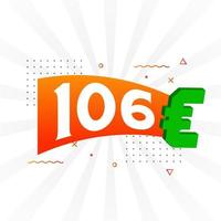 106-Euro-Währungsvektor-Textsymbol. 106 euro geldstockvektor der europäischen union vektor