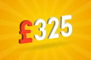 325-Pfund-Währung 3D-Vektortextsymbol. 3d 325 britisches Pfund Geld Aktienvektor vektor