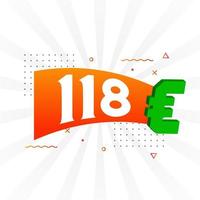 118-Euro-Währungsvektor-Textsymbol. 118 Euro Geldvorratvektor der Europäischen Union vektor