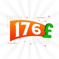 176-Pfund-Währungsvektor-Textsymbol. 176 britisches Pfund Geld Aktienvektor vektor