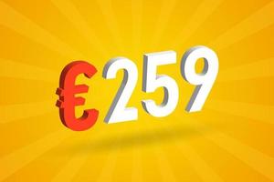 259-Euro-Währung 3D-Vektortextsymbol. 3d 259 Euro Geldvorratvektor der Europäischen Union vektor