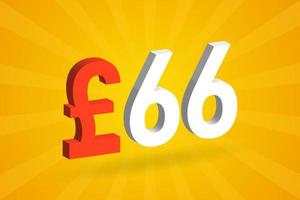 66-Pfund-Währung 3D-Vektortextsymbol. 3d 66 britisches Pfund Geld Aktienvektor vektor