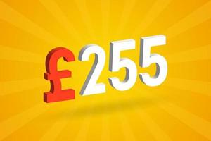 255-Pfund-Währung 3D-Vektortextsymbol. 3d 255 britisches Pfund Geld Aktienvektor vektor